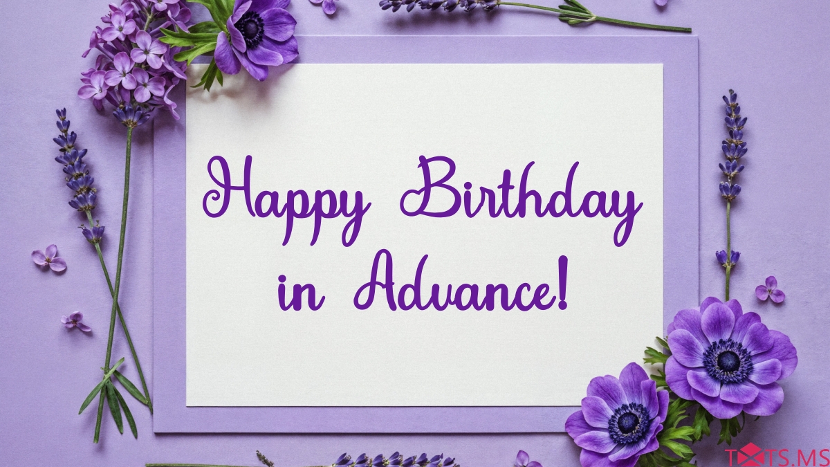 Advance Birthday Wishes for Best Friend